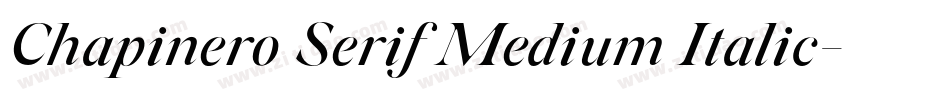 Chapinero Serif Medium Italic字体转换